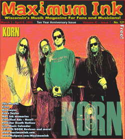 Korn on the cover of Maximum Ink in March 2006, the Ten Year Anniversary Issue, and the second time Korn made the cover - photo by Paul Gargano