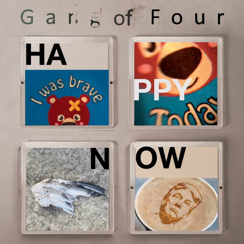 Happy Now by Gang of Four