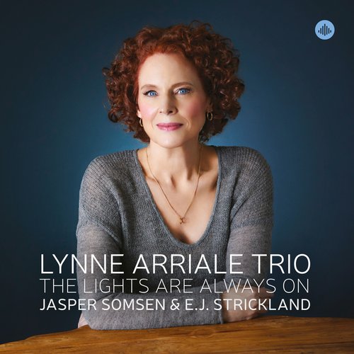 The Lights Are Always On - the Lynne Arriale Trio