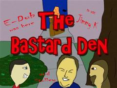 The Bastard Den Radio Show