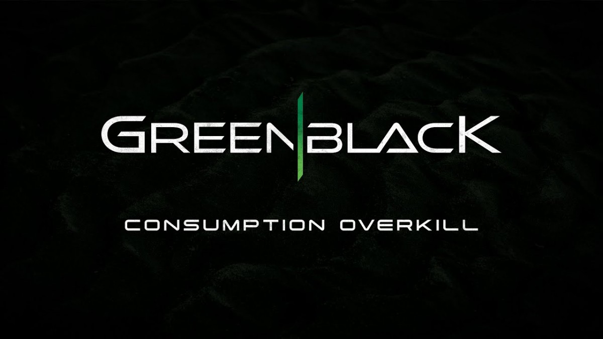 GreenblacK - Consumption Overkill