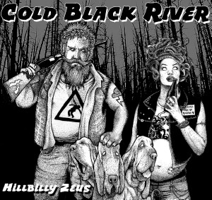 Cold Black River - Hillbilly Zeus