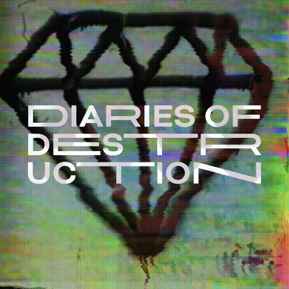 Diaries of Destruction - Diaries of Destruction