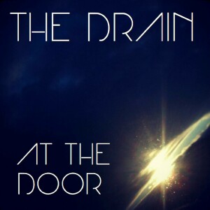 The Drain - At The Door