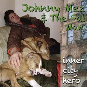 Johnny Mez and the Fatman - Inner City Hero