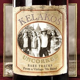 Kelakos - Uncorked: Rare Tracks From A Vintage 70s Band