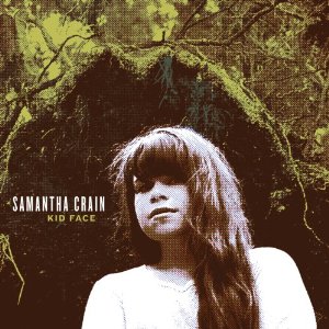 Samantha Crain - Kid Face