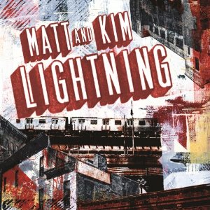Matt and Kim - Lightning