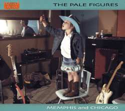 The Pale Figures - Memphis and Chicago