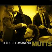 Mutts - Object Permanence