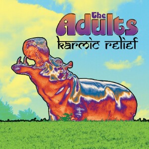 The Adults - Karmic Relief