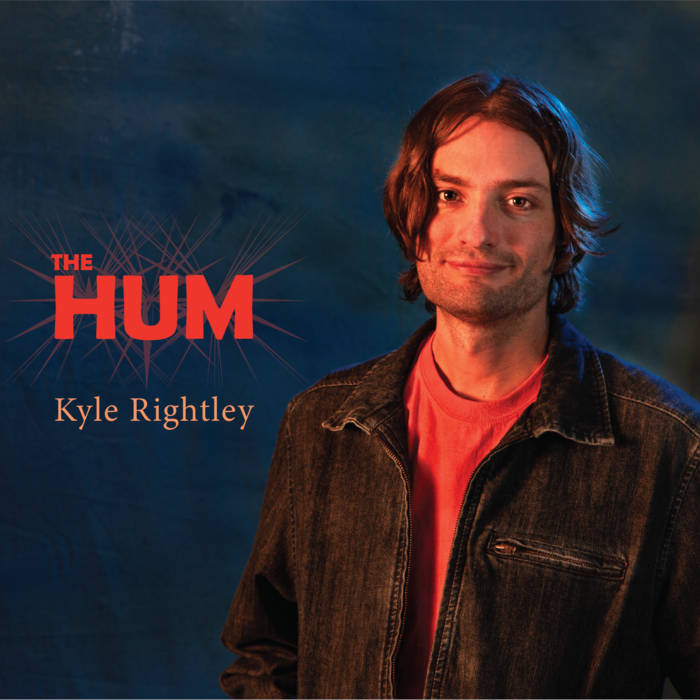 Kyle Rightley - The Hum