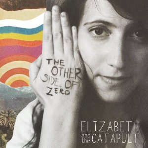 Elizabeth and the Catapult - The Other Side of Zero