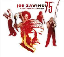 Joe Zawinul & The Zawinul Syndicate - Seventy Five (75)