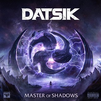Datsik - Master of Shadows