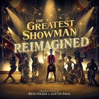 Greatest Showman: Reimagined - Various Artists