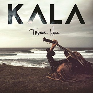 Trevor Hall - Kala