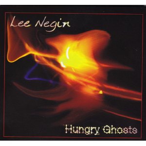 Lee Negin - Hungry Ghosts