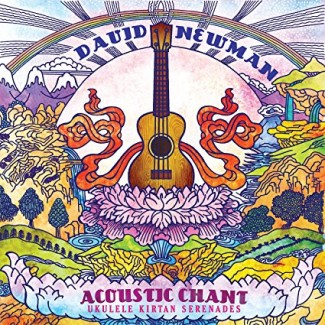 David Newman - Acoustic Chant: Ukulele Kirtan Serenades