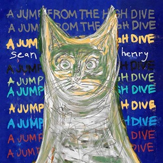 Sean Henry - A Jump From The High Dive
