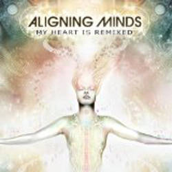 Aligning Minds - My Heart is Remixed