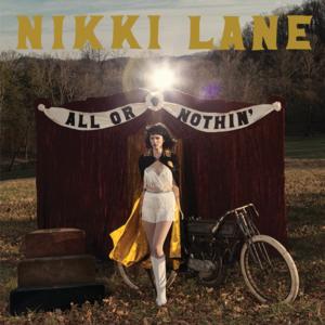 Nikki Lane - All or Nothin’