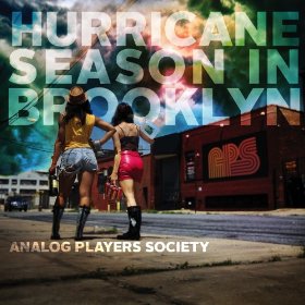 Analog Players Society - Hurricane Season in Brooklyn