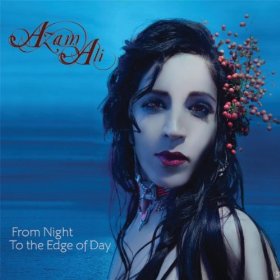 Azam Ali - From Night to the Edge of Day