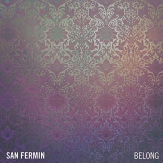 San Fermin - Belong