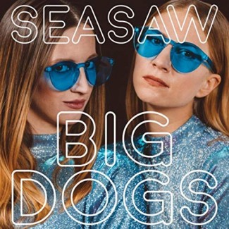 Seasaw - Big Dogs