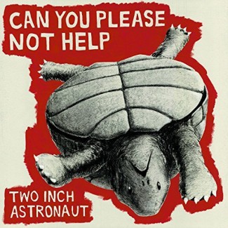 Two Inch Astronaut - Can You Please Not Help