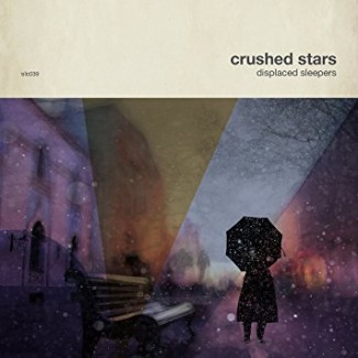 Crushed Stars - Displaced Sleepers
