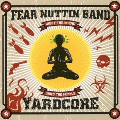 Fear Nuttin Band - Yardcore