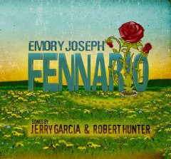 Emory Joseph - Fennario - Songs By Jerry Garcia and Robert Hunter