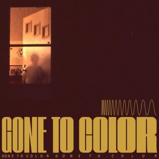 Gone To Color - Gone To Color