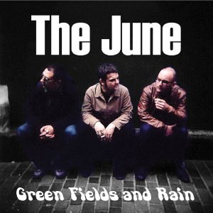 The June - Green Fields and Rain