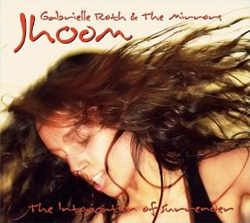 Gabrielle Roth & The Mirrors - Jhoom
