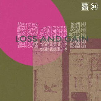 James Ilgenfritz, Brian Chase, Robbie Lee - Loss and Gain