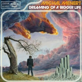 Michal Menert - Dreaming of a Bigger Life