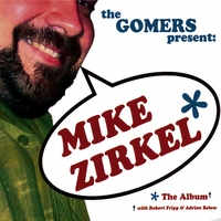 Gomers - Mike Zirkel