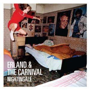 Erland and the Carnival - Nightingale