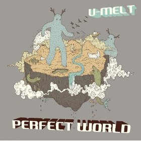 U-Melt - Perfect World