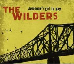 Wilders - Someone’s Got to Pay