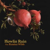 Howlin Rain - The Russian WIlds