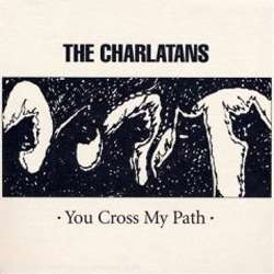 Charlatans - You Cross My Path