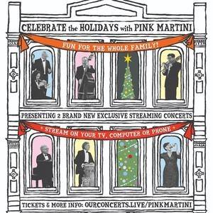 Pink Martini - Home for the Holidays - A Holiday Spectacular 