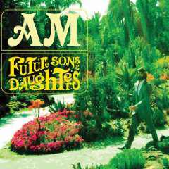 AM - Future Sons & Daughters