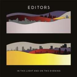 Editors - In The Light and On This Evening
