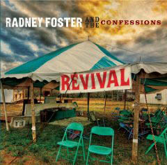Radney Foster And The Confessions - Revival