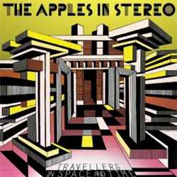 Apples In Stereo - Travelers In Space and Time